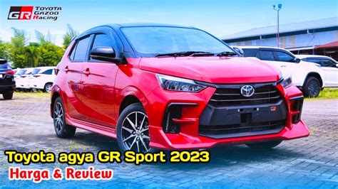 Toyota Agya Gr Sport Merah Harga Review Youtube