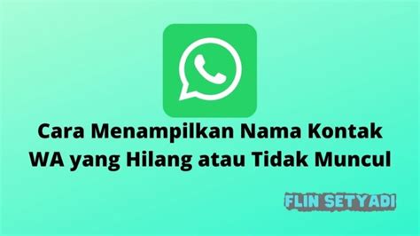 Cara Menampilkan Nama Kontak Whatsapp Yang Tidak Muncul