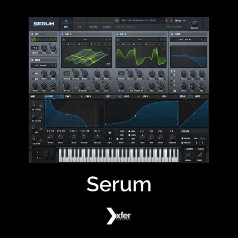 Serum VST By Xfer Records Advanced Wavetable Synthesizer, 42% OFF