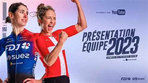 FDJ SUEZ Présentation Equipe 2023 YouTube