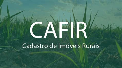 Principais Cadastros Que S O Obrigat Rios Para Uma Propriedade Rural