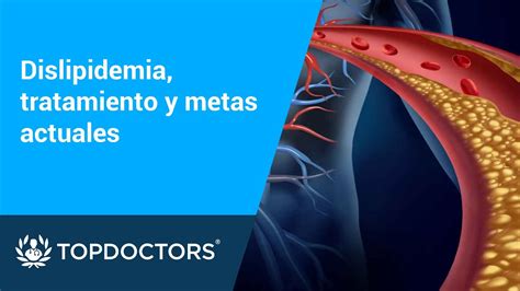 Dislipidemia Tratamiento Y Metas Actuales Top Doctors YouTube