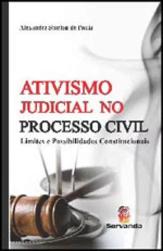 Ativismo Judicial No Processo Civil De Paula Alexandre Sturion De