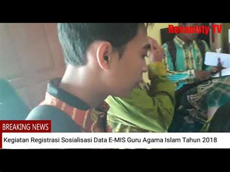 Registrasi Sosialisasi Data Guru Pendidikan Agama Islam Data Emis 2018