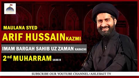 Live Majlis Maulana Syed Arif Hussain Kazmi 3rd Muharram 1446