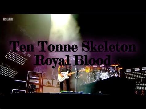 Royal Blood Ten Tonne Skeleton Live Lyrics Video YouTube