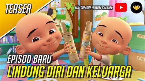 Upin Ipin Musim Lindung Diri Dan Keluarga Youtube