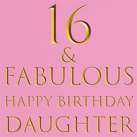 Unforgettable Daughter 16th Birthday Wishes: A Guide to Heartfelt ...