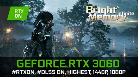 Bright Memory Infinite RTX 3060 1440 1080p Highest RTX ON DLSS