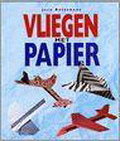 Vliegen Met Papier Jack Botermans Boeken Bol