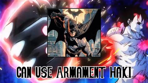 Batman has Armament Haki by EspadaLaw on DeviantArt