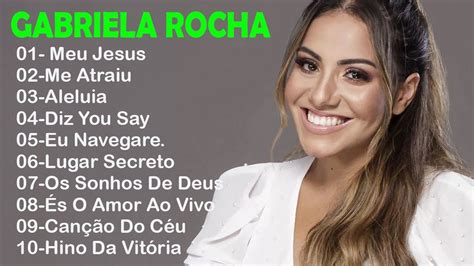 Gabriela Rocha Meu Jesus Me Atraiu Alelua Gospel Mais Tocadas