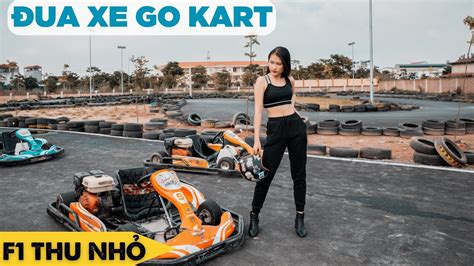 Đua Xe Go Kart đường đua F1 Mini Du LỊch 360 Youtube