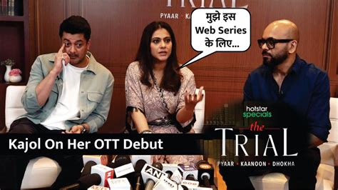 The Trial Web Series Trailer Launch Kajol Opens Up About Her Ott