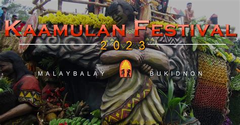 KAAMULAN festival 2023: BUKIDNON Best Guide and Travel Tips, Schedule ...