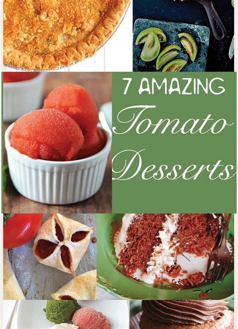 Tomatoes Are Often Overlooked In Desserts These Tomato Desserts