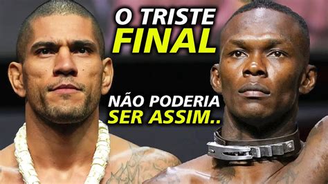 O Triste Fim De Alex Poatan E Israel Adesanya Acabou Youtube