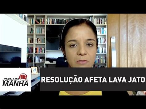 Resolução Que Afeta Procuradores Da Lava Jato Parte De Onde Menos Se