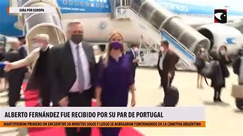 Alberto Fernández Fue Recibido Por Su Par De Portugal Vídeo Dailymotion