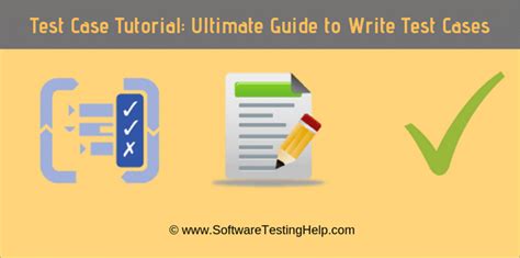 How To Write Test Cases The Ultimate Guide With Examples Software