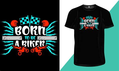 Born To Be Biker T Shirt Design Bike Lover T Shirt Motor Cycle T