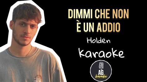 Dimmi che non è un addio Holden KARAOKE AG YouTube