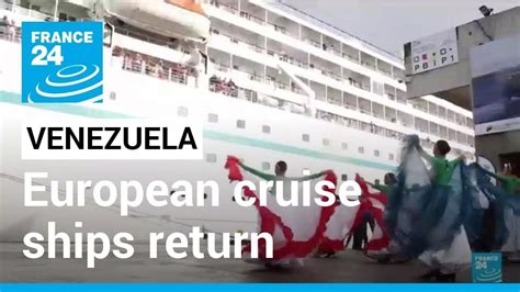 Venezuela Welcomes First European Cruise Ship In 15 Years FRANCE 24