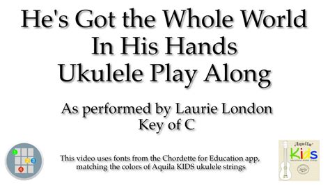 Hes Got The Whole World In His Hands Ukulele Play Along Youtube