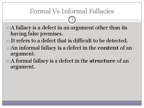 Informal Fallacies 1 Formal Vs Informal Fallacies 2