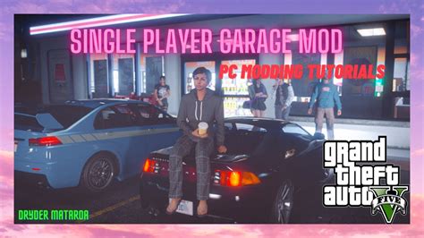 2022 PC Mod Tutorials How To Install The Single Player Garage Reloaded