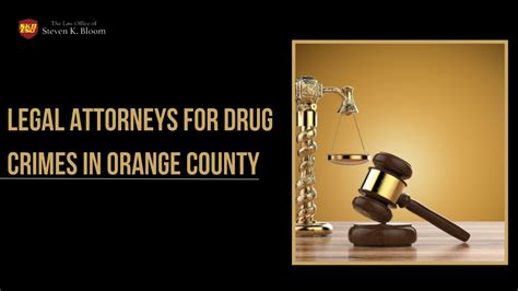 Ppt Legal Attorneys For Drug Crimes In Orange County Powerpoint