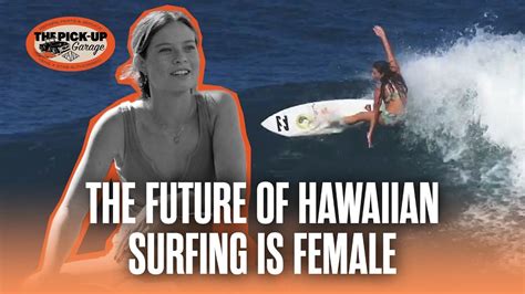 Ēweleiʻula Wong Is The Future Of Female Surfing In Hawaii Yago Dora s