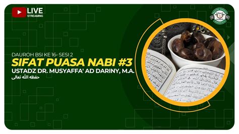 Live Ustadz Dr Musyaffa Ad Dariny M A Dauroh Sesi Sifat