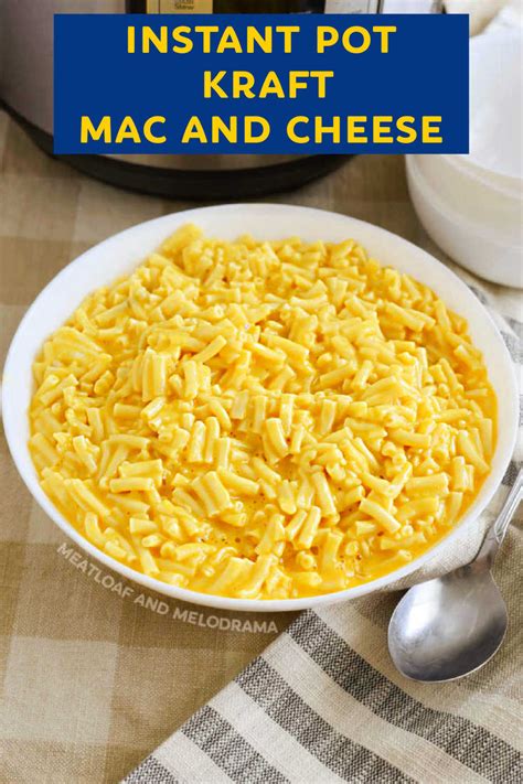 Instant Pot Kraft Mac and Cheese - Meatloaf and Melodrama