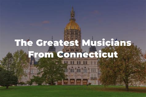 17 Of The Most Famous Musicians From Connecticut