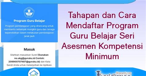 Tahapan Dan Cara Mendaftar Program Guru Belajar Seri Asesmen Kompetensi