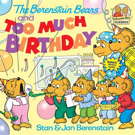 The Berenstain Bears And Too Much Birthday By Stan Berenstain Jan Berenstain Paperback