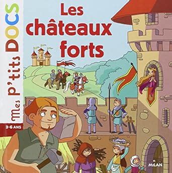 Mes P Tits Docs Mes Docs Animes Les Chateaux Forts Amazon Co Uk Ledu Stephanie