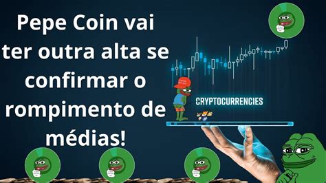 Pepe Coin Pode Subir Mais Forte Se Romper Suas M Dias Por M Ainda N O