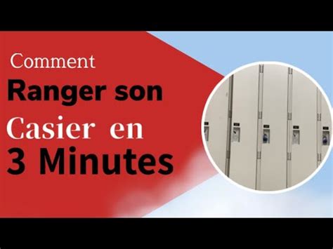 Comment Organiser Son Casier En Trois Minutes YouTube