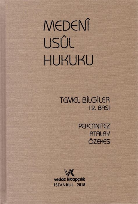 Medeni Usul Hukuku Temel Bilgiler