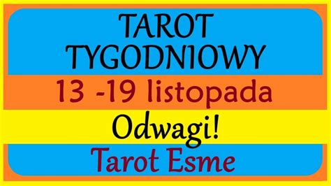 Tarot Tygodniowy13 19 11 2023Bądź odważny tarot czytanie tarota