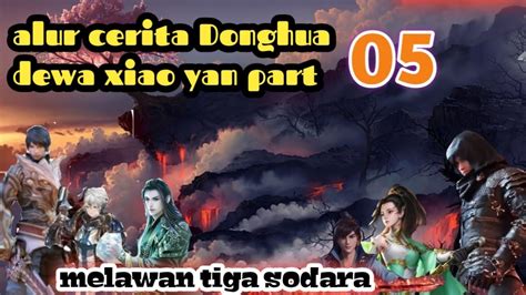 Batle Through The Heavens S17 Part 5 Ranah Kaisar Melawan Tiga Sodara