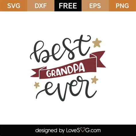 Free Best Grandpa Ever Svg Cut File