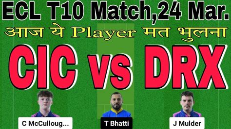 Cic Vs Drx Dream11 Prediction Cic Vs Drx T10 Dream11 Team Cic Vs Drx