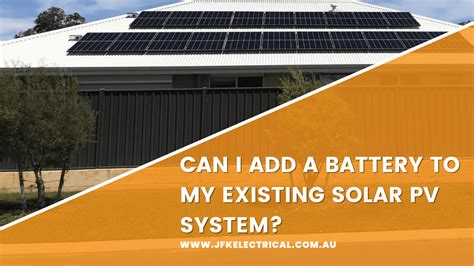 Can I Add A Battery To My Existing Solar Pv System Jfk Electrical Solar And Air