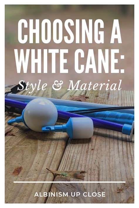 Choosing a White Cane: Style & Material - Albinism Up Close