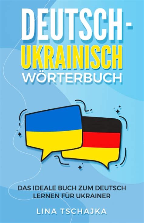 Deutsch Ukrainisch W Rterbuch Das Ideale Buch Zum Deutsch Lernen F R