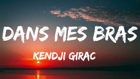 Kendji Girac Dans Mes Bras Paroles Lyrics YouTube