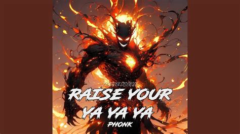raise  ya ya ya phonk extra slowed youtube